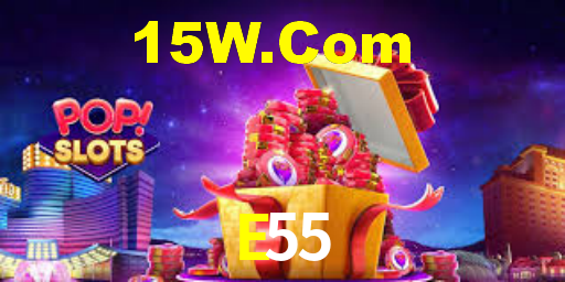 E55,E55 Bet